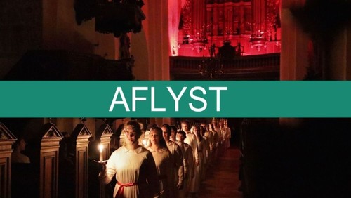 AFLYST. Lucia på dansk med ungdomskoret Aarhus U