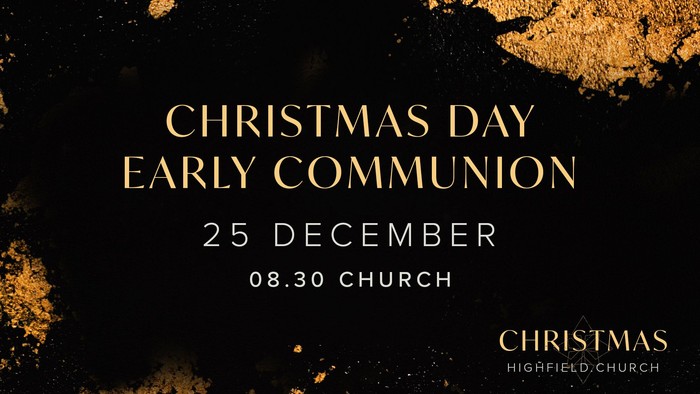 Christmas Day Early Communion service at Highfield Church on December 25 at 08:30