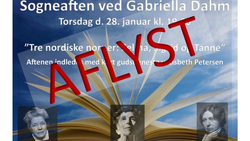 AFLYST!!! Gudstjeneste & Sogneaften omhandlende de tre norner: Selma Lagerlöf, Sigrid Undset og Karen Blixen ved Gabriella Dahm