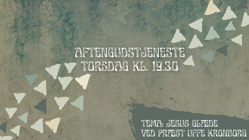 Aftensgudstjeneste v/Uffe Kronborg - tema: "Jesus glæde"