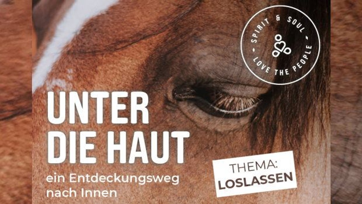 SPIRIT&SOUL: Unter die Haut - LOSLASSEN