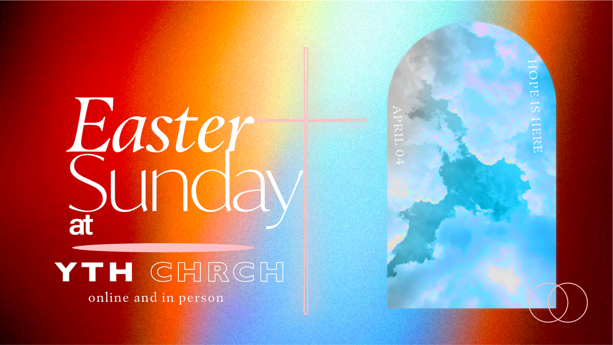 YTH CHRCH on Easter Sunday