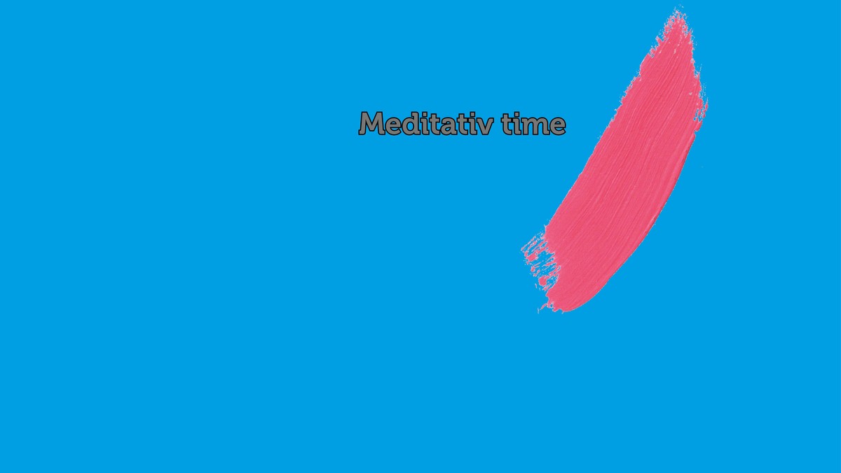 Meditativ time v/Christiane Gammeltoft-Hansen
