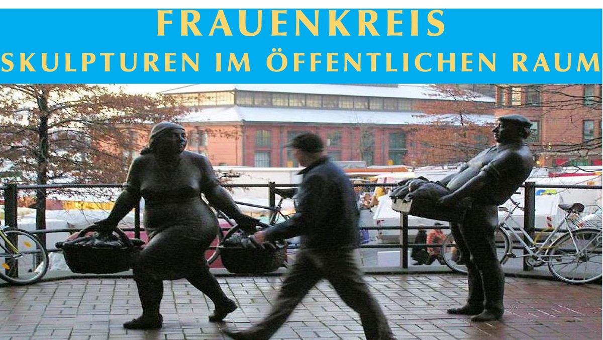 Frauenkreis mit dem Sommerthema: "Skulpturen im Öffentlichen Raum!"