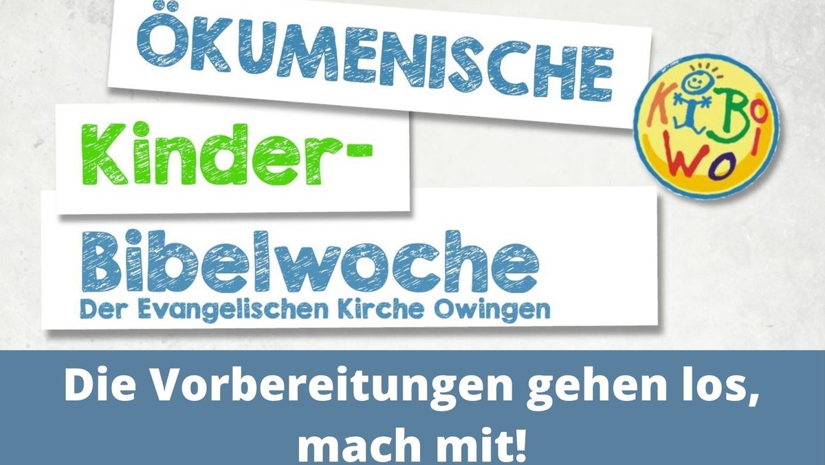 Kinderbibelwoche 2021 Vorbereitungstreffen: für alle Interessierten Jugendliche und Erwachsene