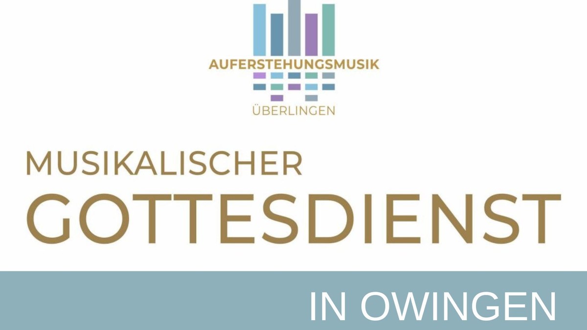 Musikalischer Gottesdienst in Owingen mit Abendmahl