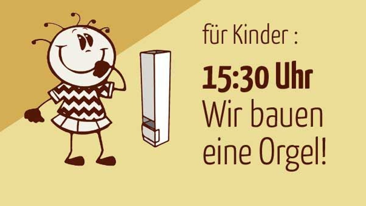 Workshop: Wir bauen eine Orgel!
