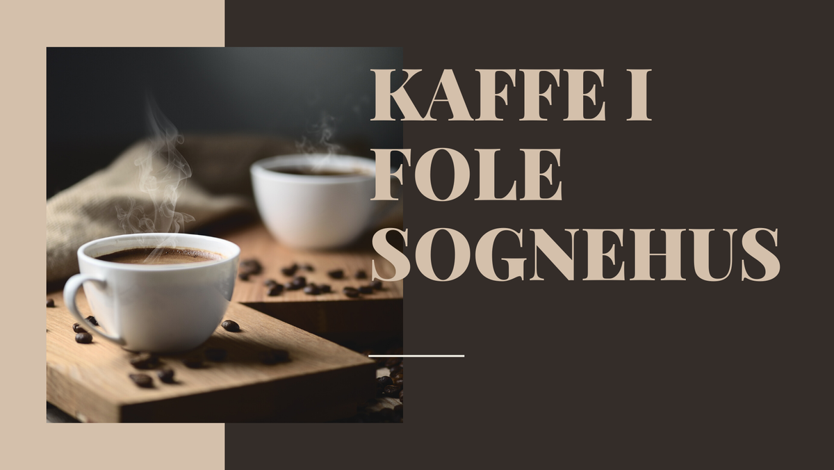 Fole sognehus: Formiddagskaffe