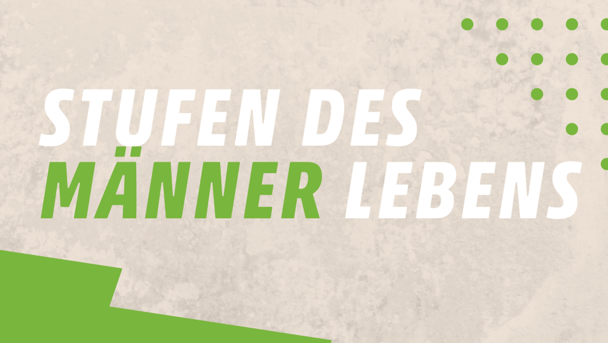 Stufen des Männerlebens - Ein Kurs zum Glauben