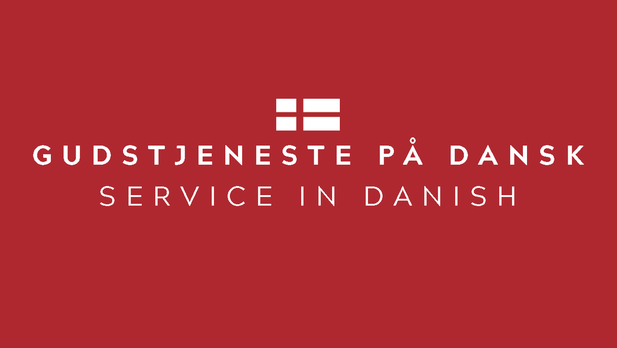 Gudstjeneste på dansk - with childrens hour
