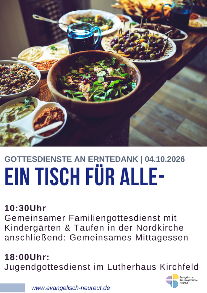 Erntedank am 04.10.2026: 10.30 Uhr Familiengottesdienst mit Taufen, anschließend Mittagessen im Gemeindehaus Nord, 18.00 Uhr Jugendgottesdienst im Lutherhaus