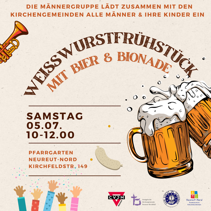 Weisswurstfrühstück am 05.07. von 10-12 Uhr für alle Männer mit und ohne Kinder im Pfarrgarten Neurueut-Nord