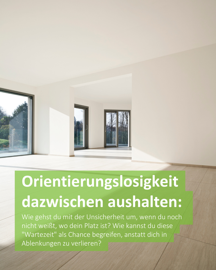 Orientierungslosigkeit dazwischen aushalten