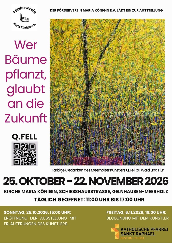 Ausstellung QFell wer Bäume pflanzt, glaubt an die Zukunft