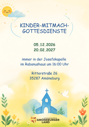 Ein buntes Plakat, das kindgerechte Mitmach-Gottesdienste in der Josefskapelle an bestimmten Terminen und Uhrzeiten ankündigt.