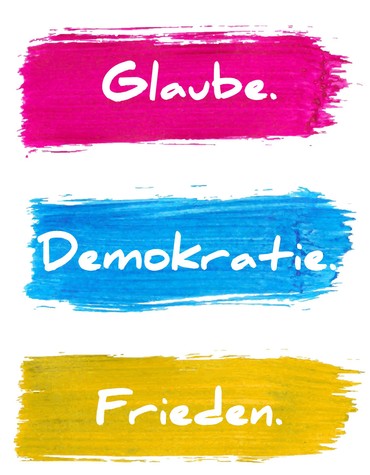 Glaube, Demokratie, Frieden Glaube, Demokratie, Frieden